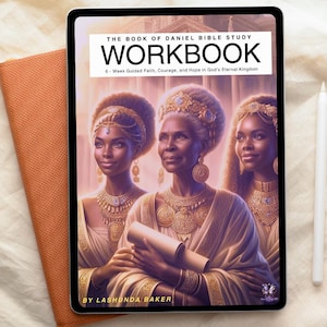 May include: A digital tablet displays a workbook cover with the text "The Book of Daniel Bible Study Workbook." The cover art features three women in gold and cream-colored attire. A white stylus and an orange book are next to the tablet.