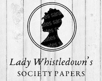 Lady Whistledown Society Papers SVG: Bridgerton Quote (Digital Download)
