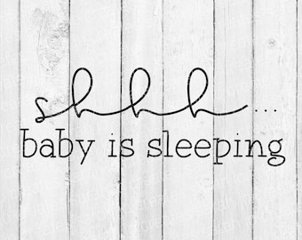 Pssst, Baby schläft SVG: Kinderzimmer Zeichen Cut Files (Digitaler Download)