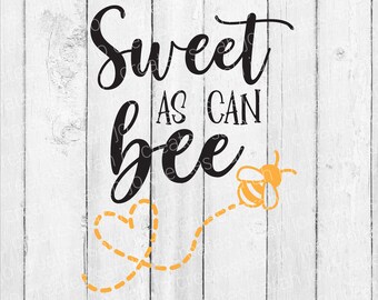 Download Sweet As Can Bee Svg Etsy