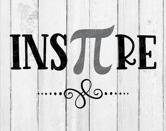 Ins Pi re SVG - Pi Svg - Inspire Svg - Math Svg - Pi Day Svg - Pi Symbol Svg - Math Teacher Svg - School Svg - Pi Day Math Svg