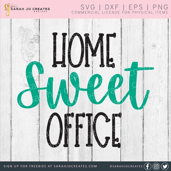 Home Sweet Office SVG - Home Decor SVG - Quote SVG - Home Svg - Welcome Sign Svg - Farmhouse Svg - Pdf - Dfx - Eps - Cricut - Silhouette