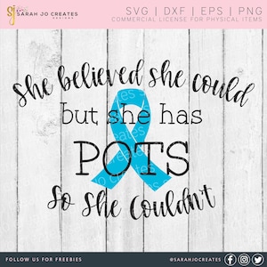 POTS Awareness SVG: Hon trodde att hon kunde (digital nedladdning)