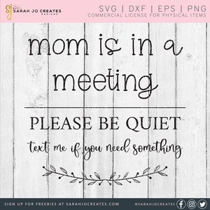 Mamãe está em uma reunião SVG - Por favor, não perturbe SVG - Não perturbe SVG - Trabalhe em casa SVG - Placa de trabalho em casa SVG