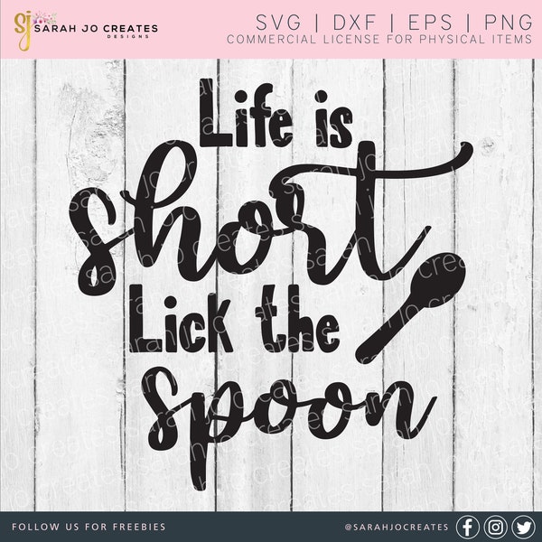 Life Is Short Lick The Spoon SVG - Kitchen SVG - Farmhouse Kitchen SVG - Kitchen Towel Svg - Pot Holder Svg - Pdf Eps Dfx