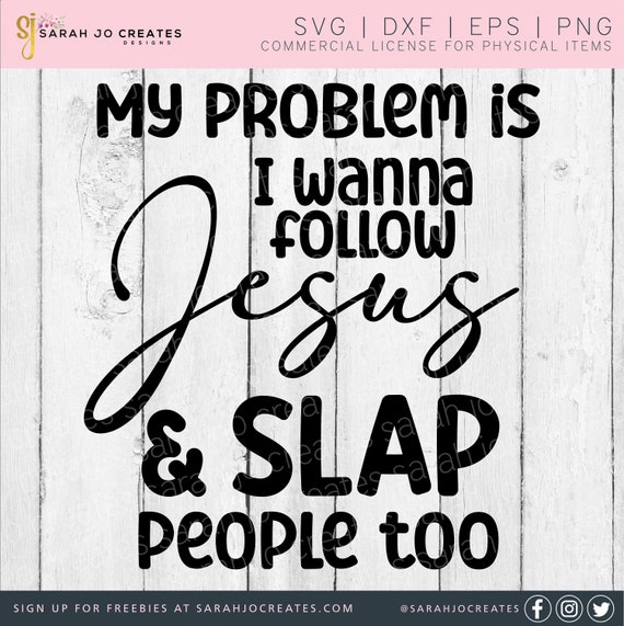 Funny Christian SVG: Follow Jesus & Slap People (Digital Download)