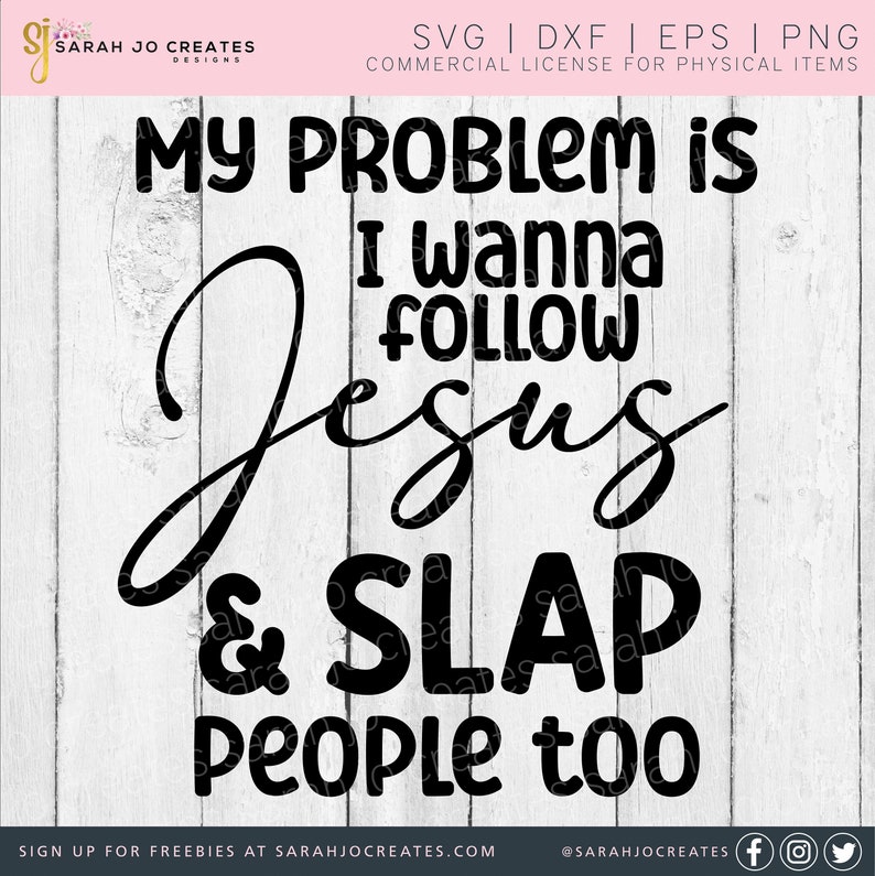 K&ouml;nnte beinhalten: Ein schwarzes digitales Grafikdesign mit dem Text MY PROBLEM IS I WANNA FOLLOW JESUS & SLAP PEOPLE TOO. Das Design enth&auml;lt eine Mischung aus fetten serifenlosen Schriften und kursiver Schreibschrift auf einem wei&szlig;en vertikalen Holzplanken-Hintergrund.