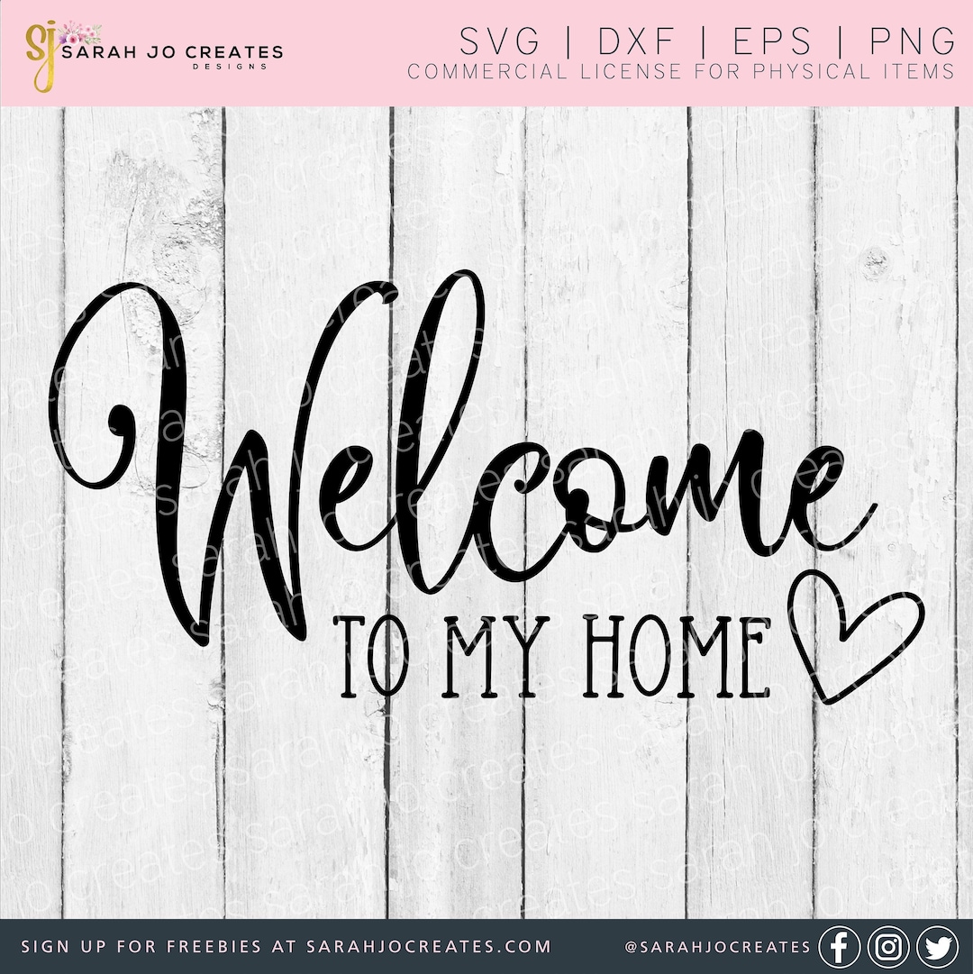 Welcome to My Home SVG: Farmhouse Sign Cut File (digital Download