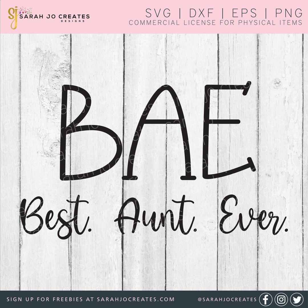BAE Best Aunt Ever SVG - Aunt Svg - Funny Aunt Svg - Best Aunt Svg ...