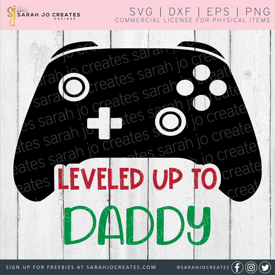 Leveled up to Daddy SVG Gamer Dad Svg Happy Dad’s Day SVG Father’s Day