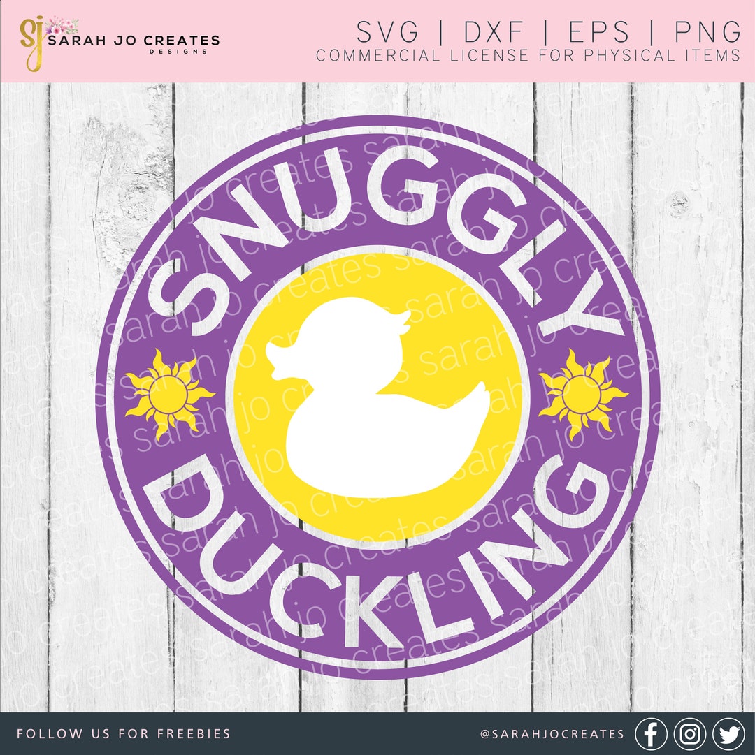 Snuggly Duckling SVG Rapunzel Inspired SVG Starbucks Inspired Svg Cute