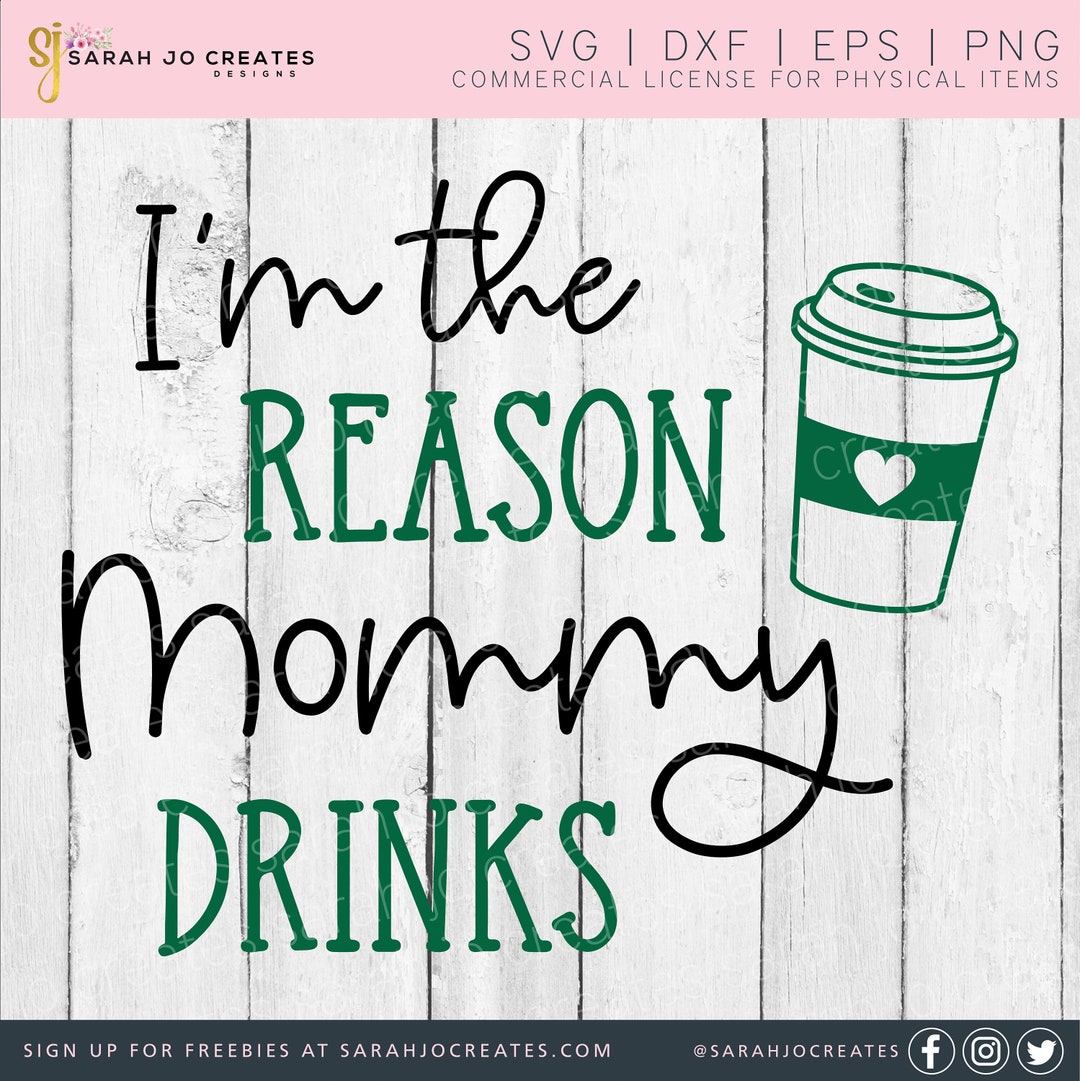 I'm the Reason Mommy Drinks SVG Baby SVG Baby Nursery