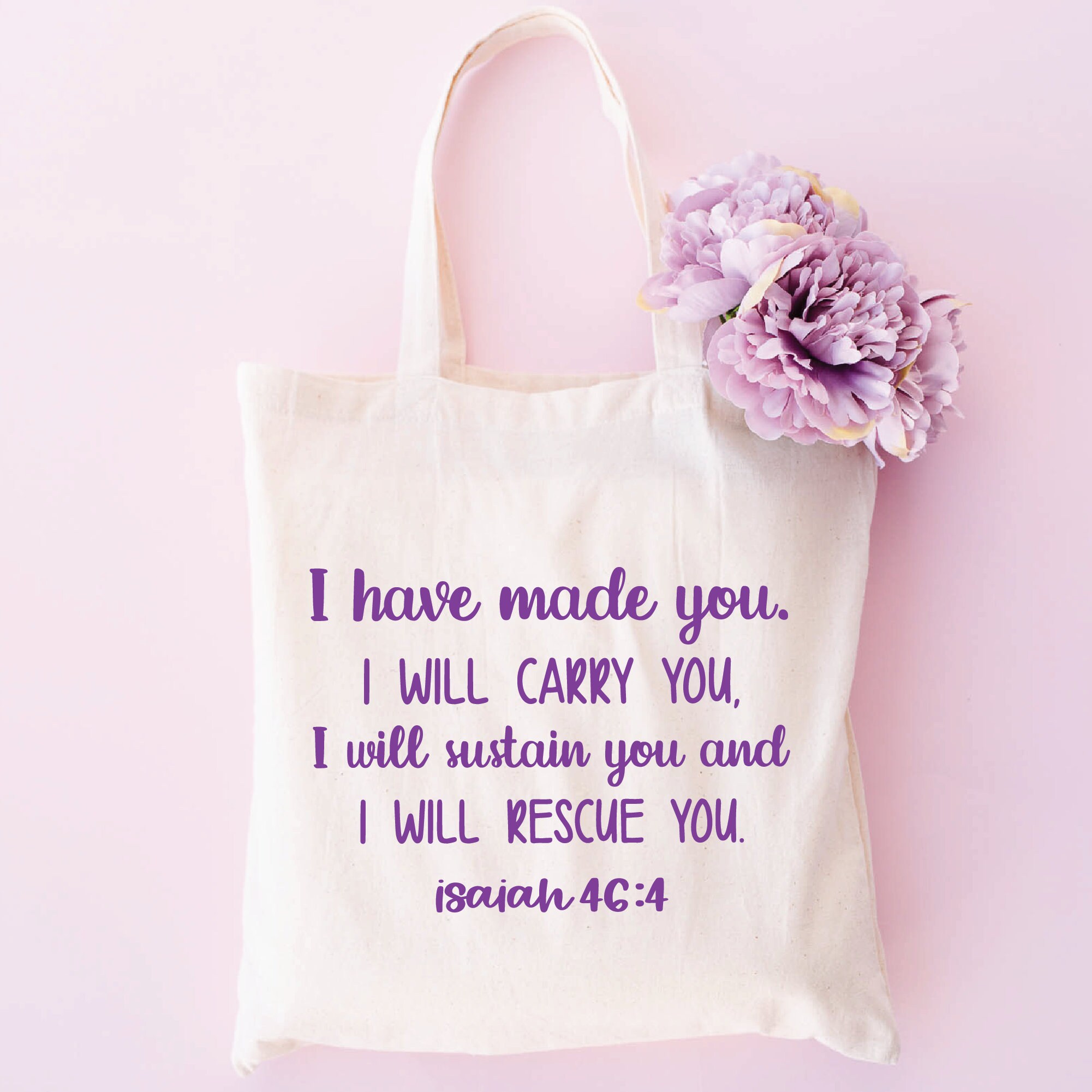 I Have Made You And I Will Carry You {Tote Bag} I Have Made You And I Will Carry You {Tote Bag}