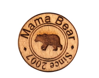 Wooden Mama Bear Badge - Personalised Mother's Day Gift Brooch, Add Year, mum, mummy, Dad, Nana, Daddy