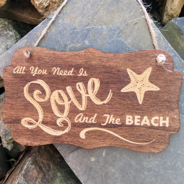 Wooden Beach Sign - All You Need is Love and the Beach Quote Sign Plaque Wedding Gift