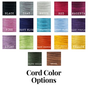 Here are all the different waxed cotton cord color options. Black, gray, white, red, magenta, pink, navy blue, turquoise, light blue, dark purple, lilac, light green, dark orange, light orange golden yellow, yellow, olive green, and brown.
