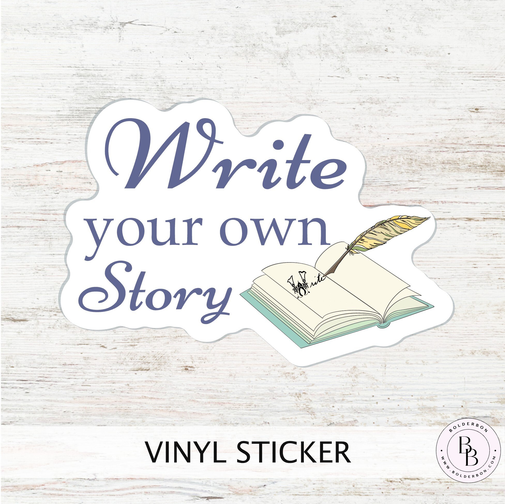 Write Your Own Story Sticker || Book Lover Gift, Perfect for Writer ...