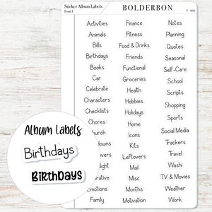 May include: A white sheet with black text listing various categories for sticker album labels. The categories include Activities, Animals, Bills, Birthdays, Books, Car, Celebrate, Characters, Checklists, Chores, Church, Towns, Overs, Light, Orative, Emotions, Family, Finance, Fitness, Food & Drinks, Friends, Functional, Groceries, Health, Hobbies, Holidays, Home, Icons, Kits, Leftovers, Mail, Misc, Months, Motivation, Notes, Planning, Quotes, Seasonal, Self-Care, School, Scripts, Shopping, Sports, Social Media, Trackers, Travel, Washi, T.V. & Movies, Weather, and Work.