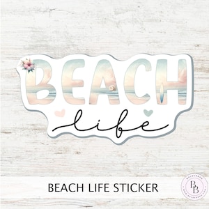 BEACH LIFE Vinyl Sticker || Beach Lover Gift, Perfect for Sticker Lover, Planners, Laptops, Journals, Scrapbooking and Craft Projects