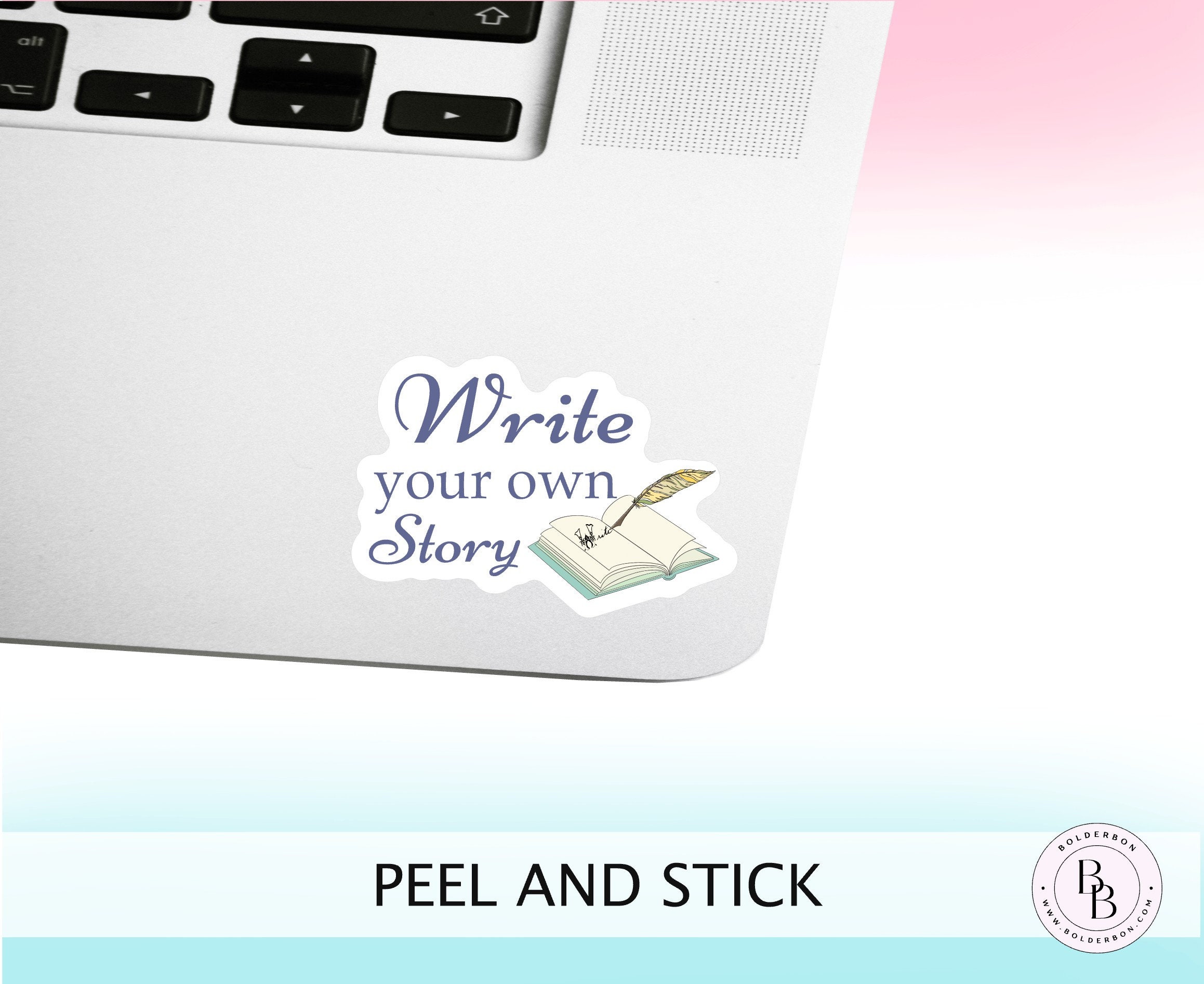 Write Your Own Story Sticker || Book Lover Gift, Perfect for Writer ...