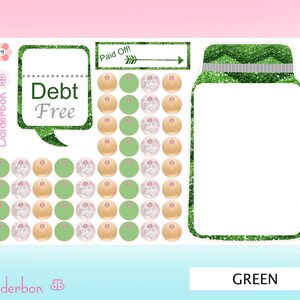 May include: Green debt free tracker with a jar and a speech bubble that says "Debt Free". The jar has a green glitter pattern. The tracker has 100 circles to color in as you pay off your debt.