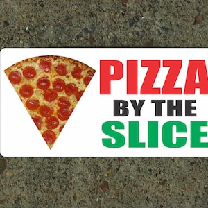 PIZZA by the SLICE Metal SIGN for Restaurant Kitchen Concession Trailer Food Truck