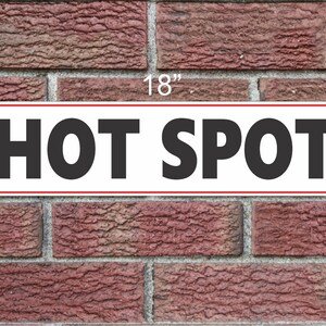 HOT SPOT Metal Sign 6x18