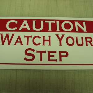 WATCH YOUR STEP Caution Metal Sign Vintage Style 4 Store Gym Stairs Bar Club
