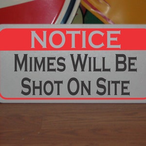 Mimes Will Be Shot on Site Metal Sign Circus Halloween Costume Cosplay Carnival Haunted House