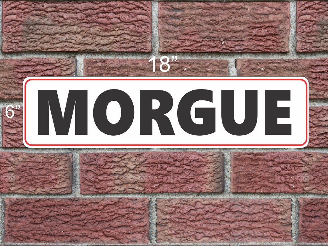 Morgue Sign MORGUE Metal Sign 6x18 - Etsy