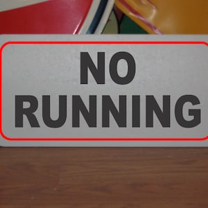 NO RUNNING Metal sign for Pool Playground Gym School