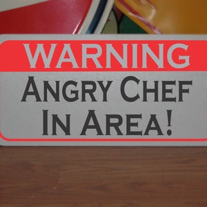 Angry Chef in Area Metal Sign Warning