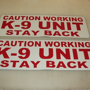 CAUTION WORKING K-9 Unit Stay Back Magnetic Signs car truck Van SUV Police Dog