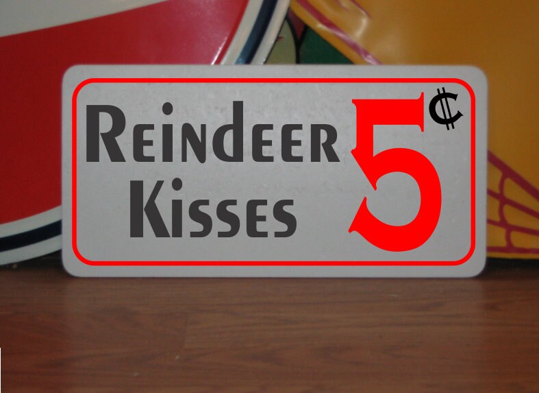 Reindeer Kisses 5 cents Metal Sign for x-mass Christmas Holidays