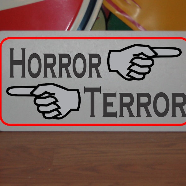 Horror Terror Metal Sign