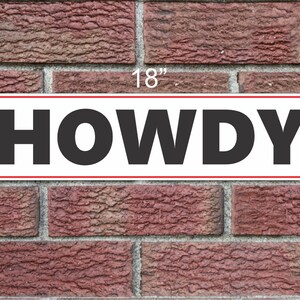 HOWDY Metal Sign 6x18