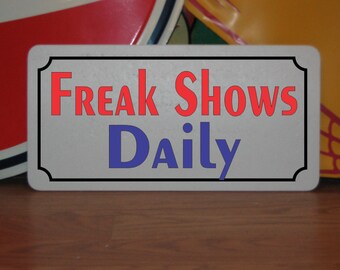 Freak Shows Daily Metal Sign carnival circus fair