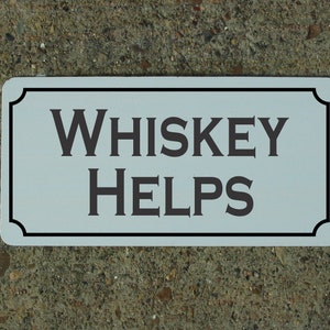 Whiskey Helps Metal Sign