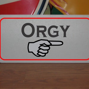Orgy Metal Sign