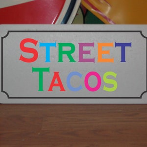 STREET TACOS Metal Sign Multi-Color for Trailer Food Truck Bar Store Restaurant