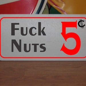 Fake Nuts 5 cent Metallschild