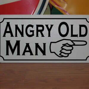 ANGRY OLD MAN Metal Sign