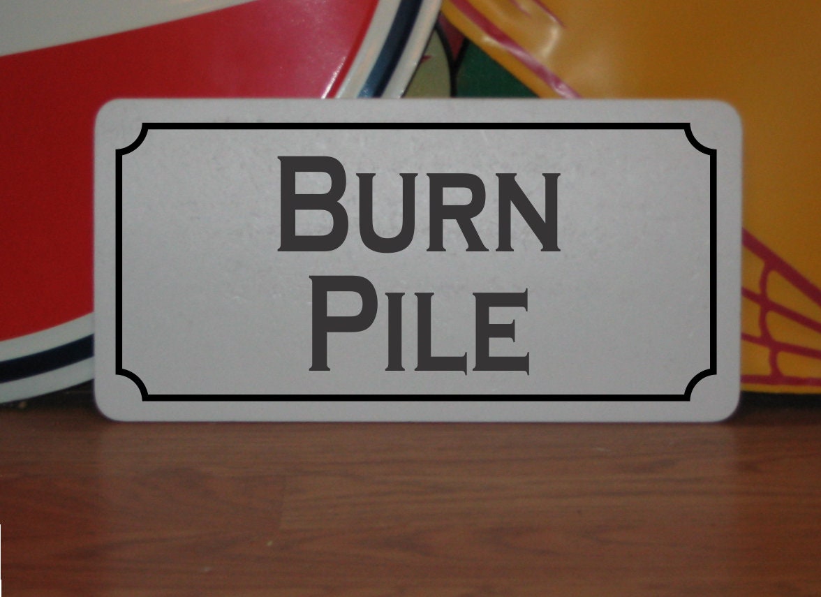 Burn Pile Metal Sign - Etsy