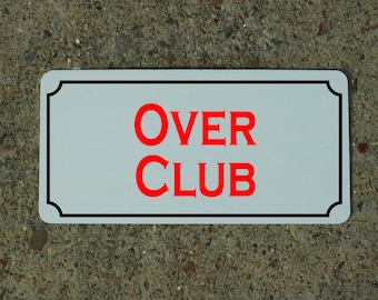 Over Club Metal Sign for Golf Course Driving Range Pro Shop
