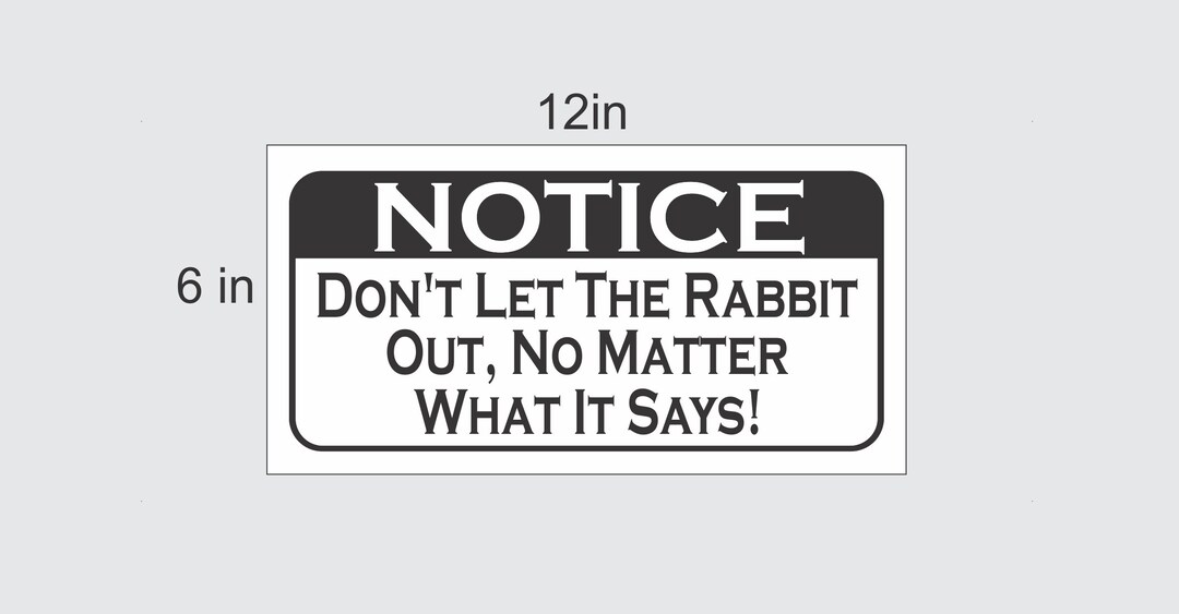 Don't Let the RABBIT Out No Matter What It Says Metal Sign - Etsy