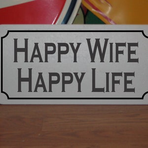 Happy Wife Happy Life Metal sign