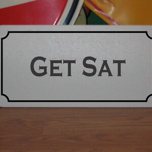 GET SAT Metal Sign for Kitchen mess hall
