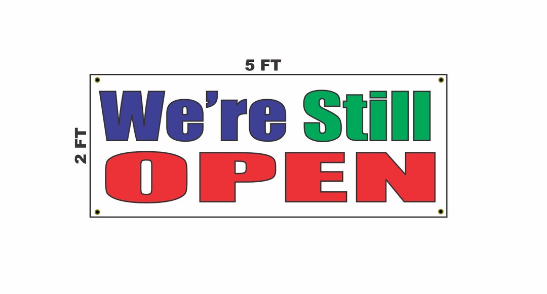 We're Still Open Banner Sign - Etsy