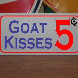 Goat Kisses 5 Cents Metal Sign for Farm Ranch Barn Stables Petting Zoo