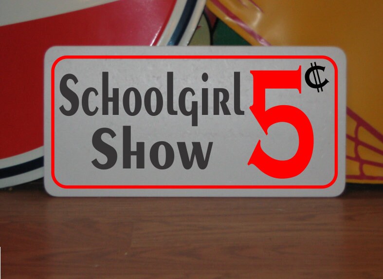 Schoolgirl Show 5 cents Metal Sign Bdsm S&M Decor Bedroom Bathroom Bondage